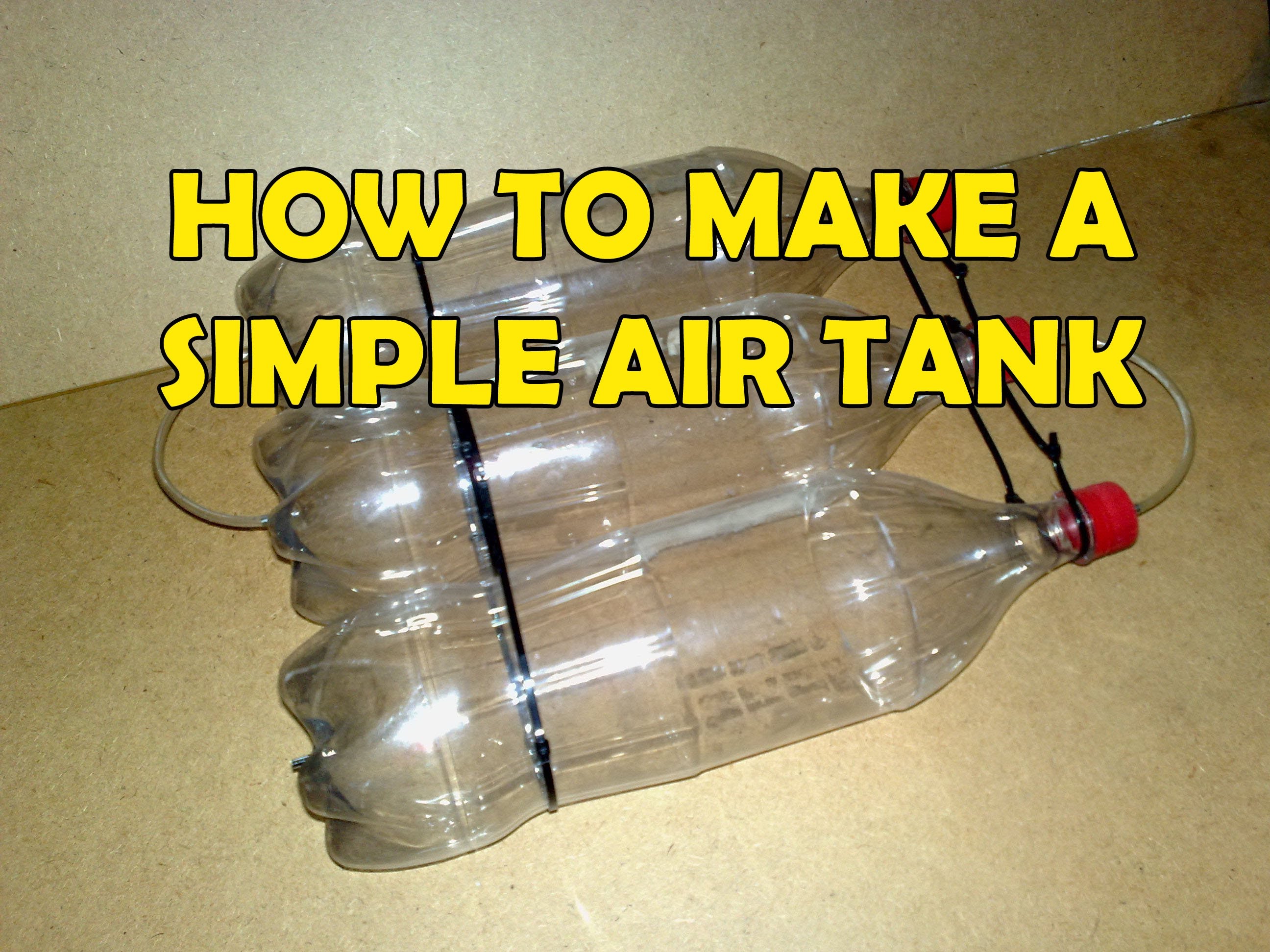 How to make a Coke Bottle Air Tank [Tutorial]