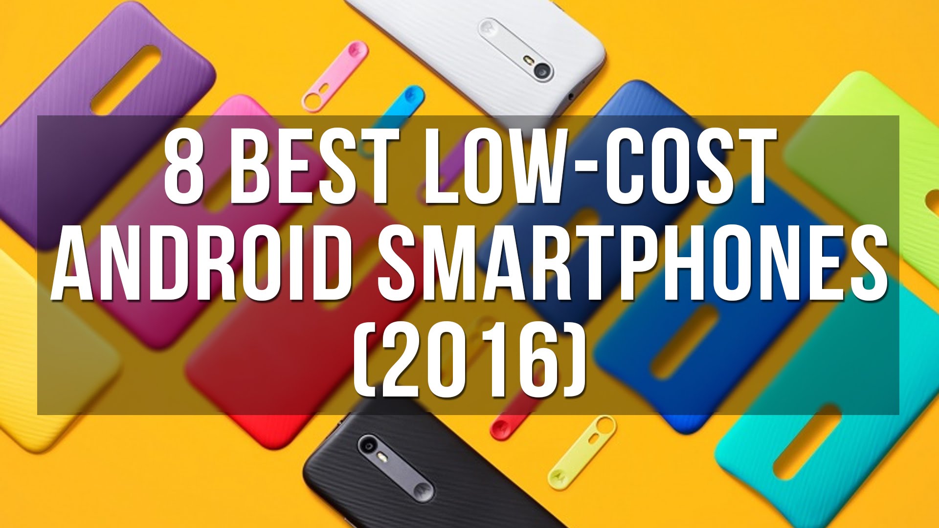 Affordable, not cheap 8 best lowcost Android smartphones (2016)