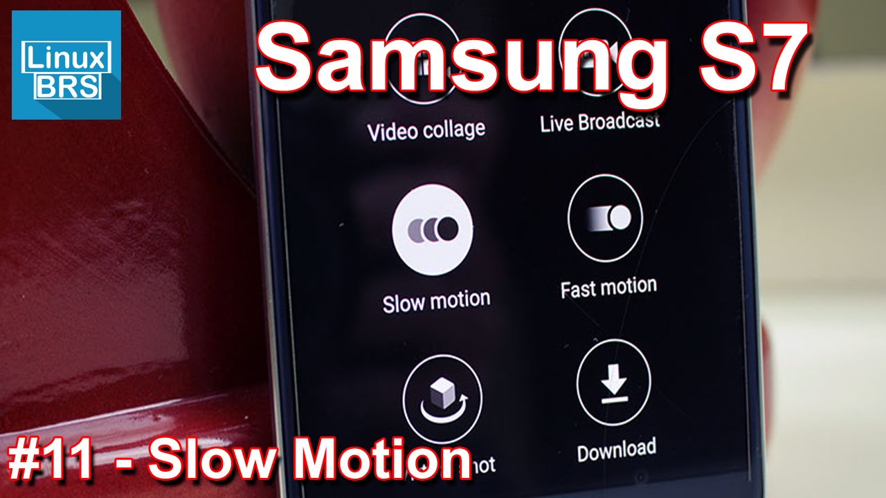 Samsung Galaxy S7 Slow Motion (câmera lenta)